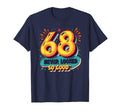 68 Never Looked So Good Birthday T-Shirt - Streetwear Style for Adults - T-Shirt, Sweatshirt, Hoodie