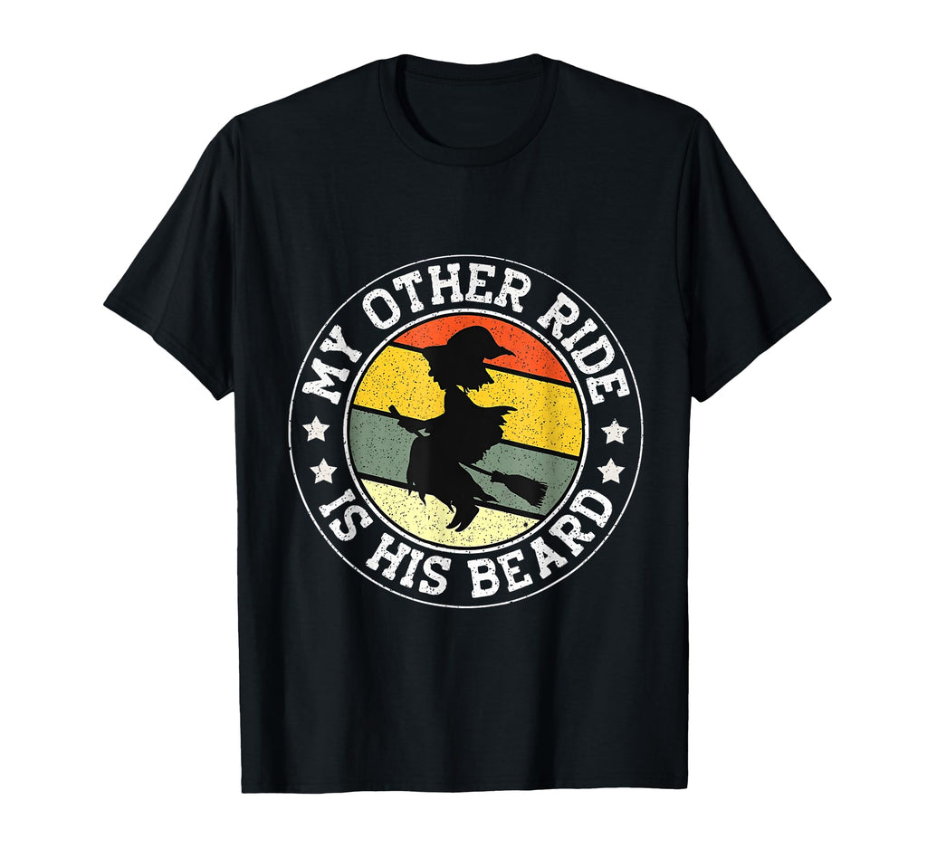 My Other Ride Is His Beard Funny T-Shirt - Streetwear Style Unisex - T-Shirt, Sweatshirt, Hoodie