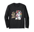 Unicorn Sarcastic Its Never That Simple T-Shirt - Unique Graphic Men Women - T-Shirt, Sweatshirt, Hoodie