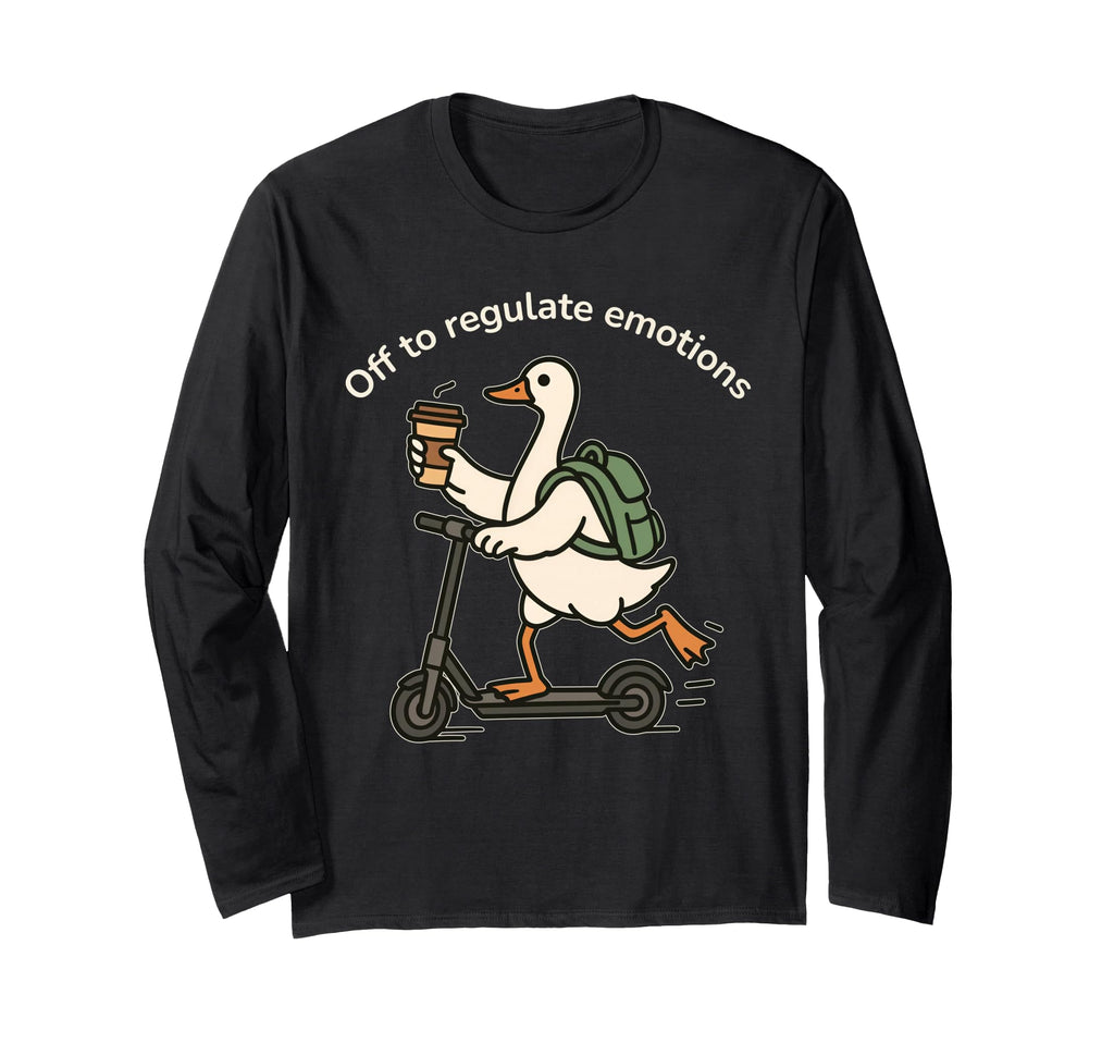 Off To Regulate Emotions Funny Goose T-Shirt - Minimalist Print Unisex - T-Shirt, Sweatshirt, Hoodie