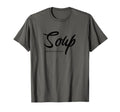 Funny Soup Overthinker Lover Soups T-Shirt - Custom Art Print for Adults - T-Shirt, Sweatshirt, Hoodie