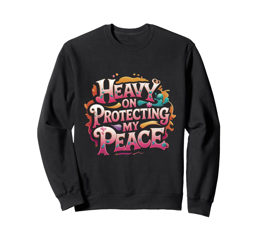 Heavy Protecting My Peace Mental Sweatshirt - Aesthetic Graphic for Adults - T-Shirt, Sweatshirt, Hoodie