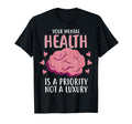 Mental Health Priority Depression T-Shirt - Streetwear Style Men Women - T-Shirt, Sweatshirt, Hoodie