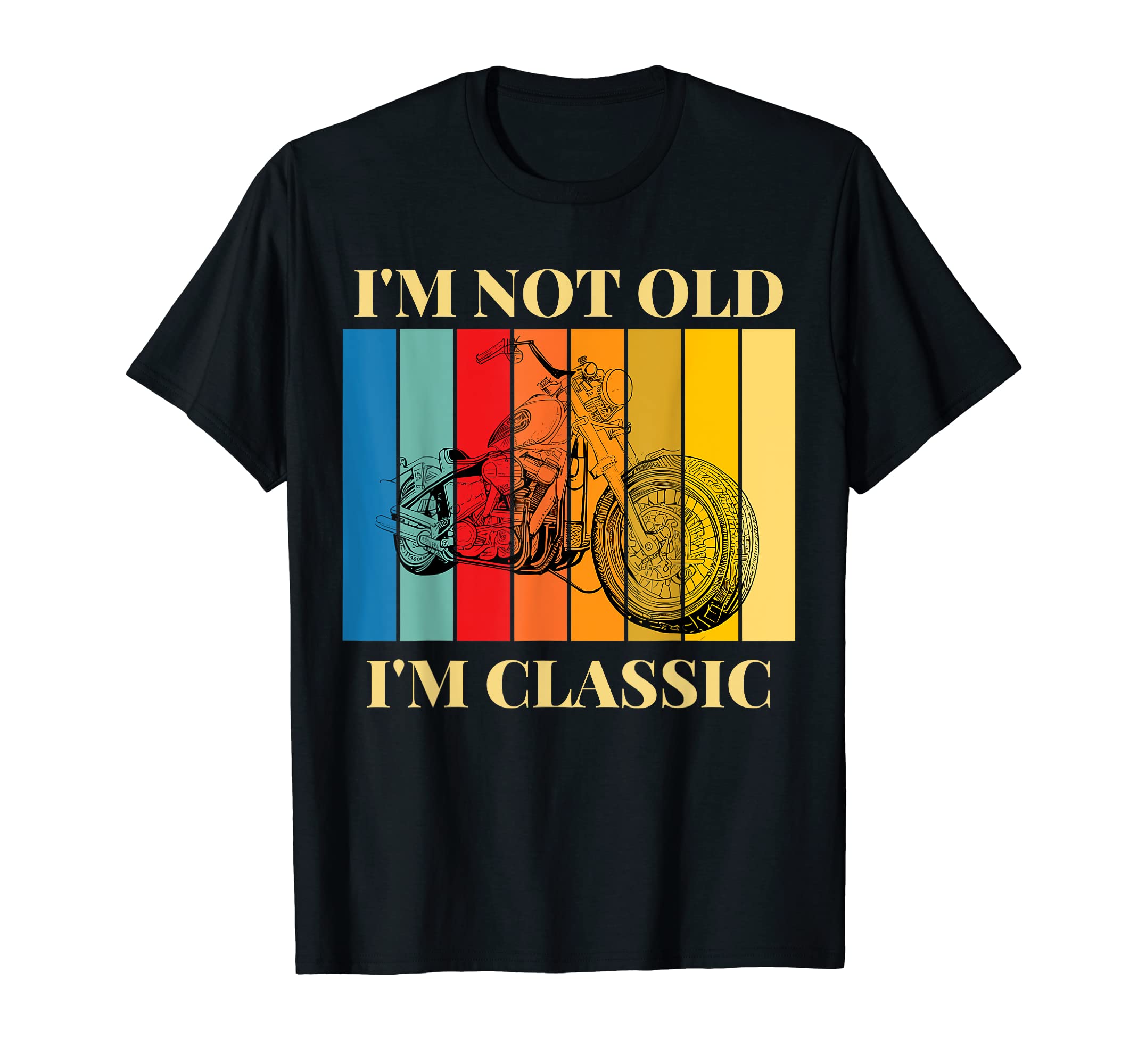 Im Not Old Im Indian Motorcycle Funny T-Shirt - Novelty Apparel Unisex - T-Shirt, Sweatshirt, Hoodie
