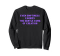 Emptiness Carries Gentle Song Sweatshirt - Custom Art Print Unisex - T-Shirt, Sweatshirt, Hoodie
