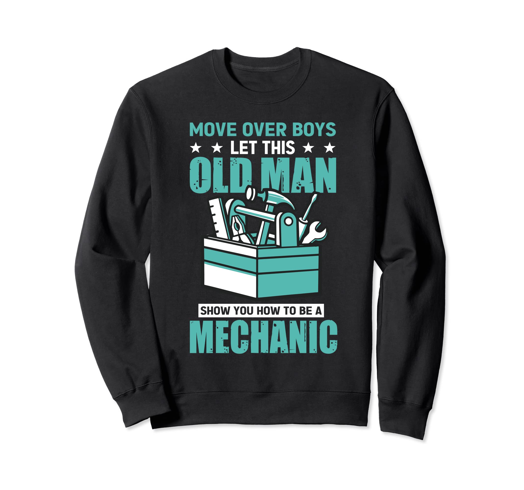 Move Over Let This Old Show Sweatshirt - Casual Everyday Wear for Adults - T-Shirt, Sweatshirt, Hoodie