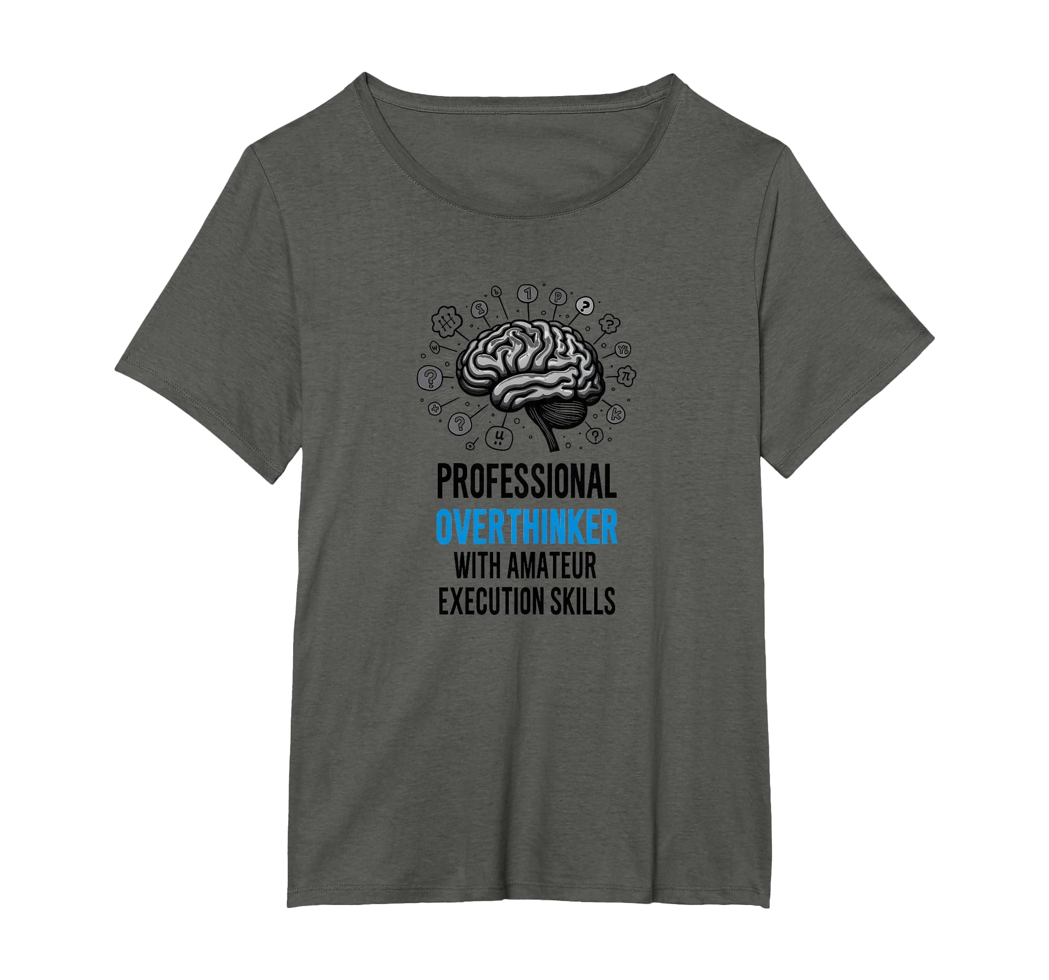 Funny Professional Overthinker T-Shirt - Casual Everyday Wear Unisex - T-Shirt, Sweatshirt, Hoodie