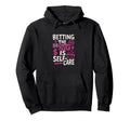 Betting Over Is Self Care Sports Hoodie - Custom Art Print Men Women - T-Shirt, Sweatshirt, Hoodie