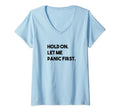 Womens Funny Sarcastic Hold Let Me T-Shirt - Novelty Apparel for Adults - T-Shirt, Sweatshirt, Hoodie