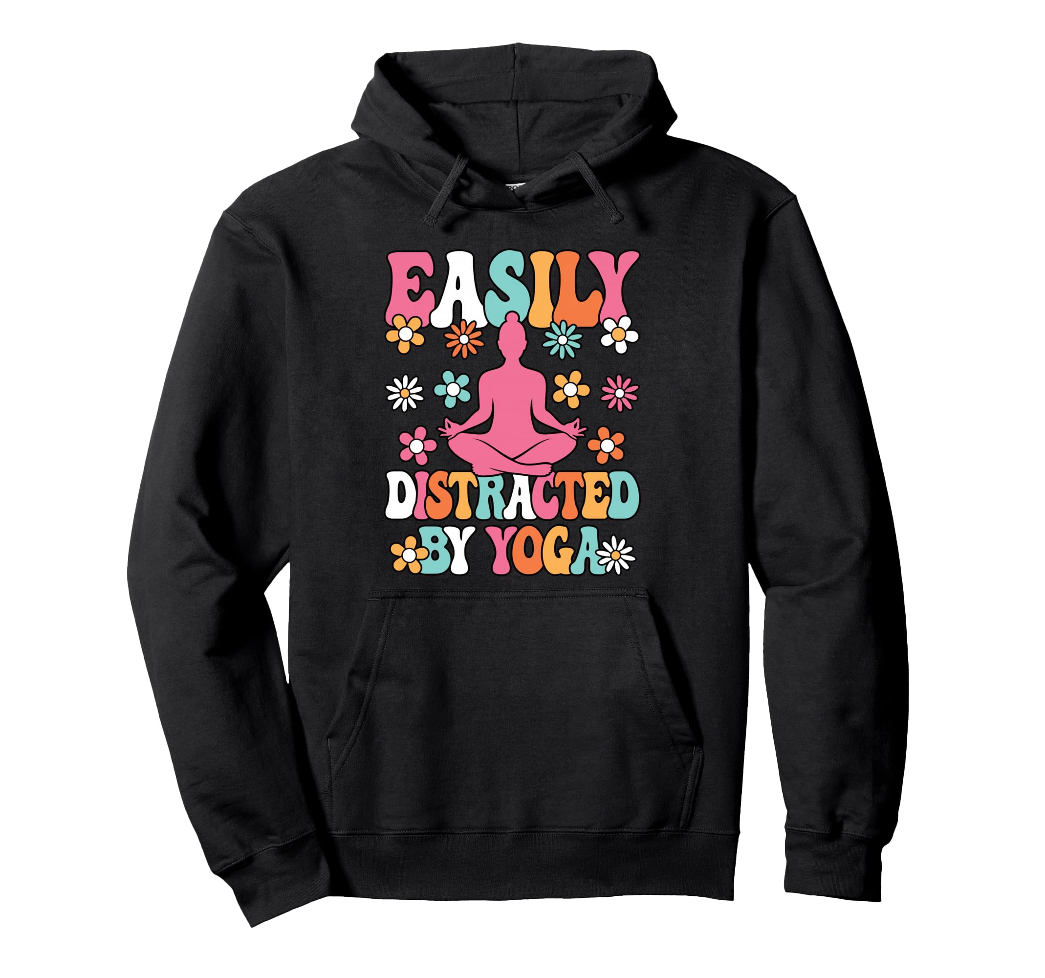 Easily Distracted Yoga Meditation Yogi Hoodie - Minimalist Print Unisex - T-Shirt, Sweatshirt, Hoodie