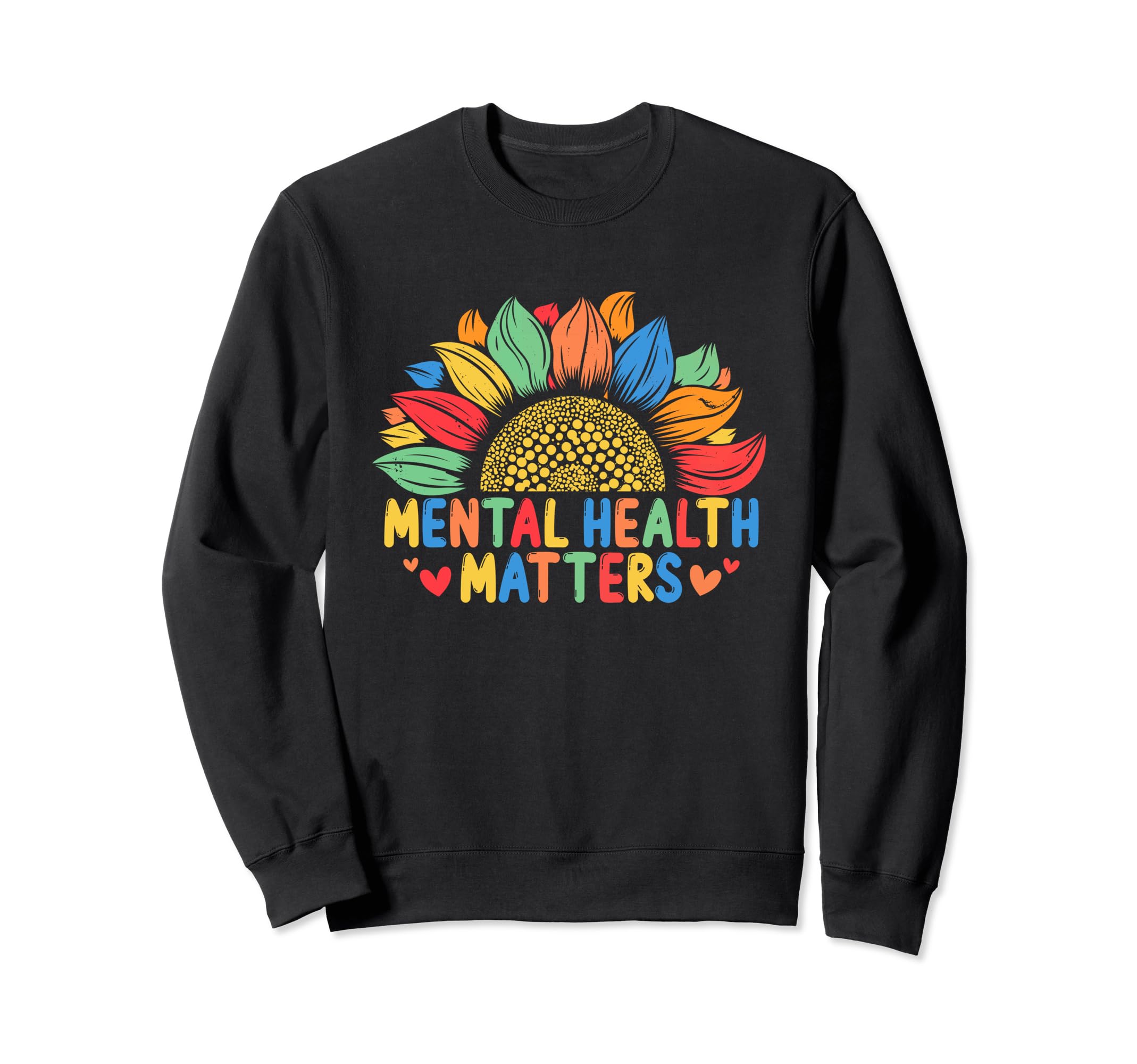 Mental Health Matters Brain Illness Sweatshirt - Novelty Apparel Men Women - T-Shirt, Sweatshirt, Hoodie
