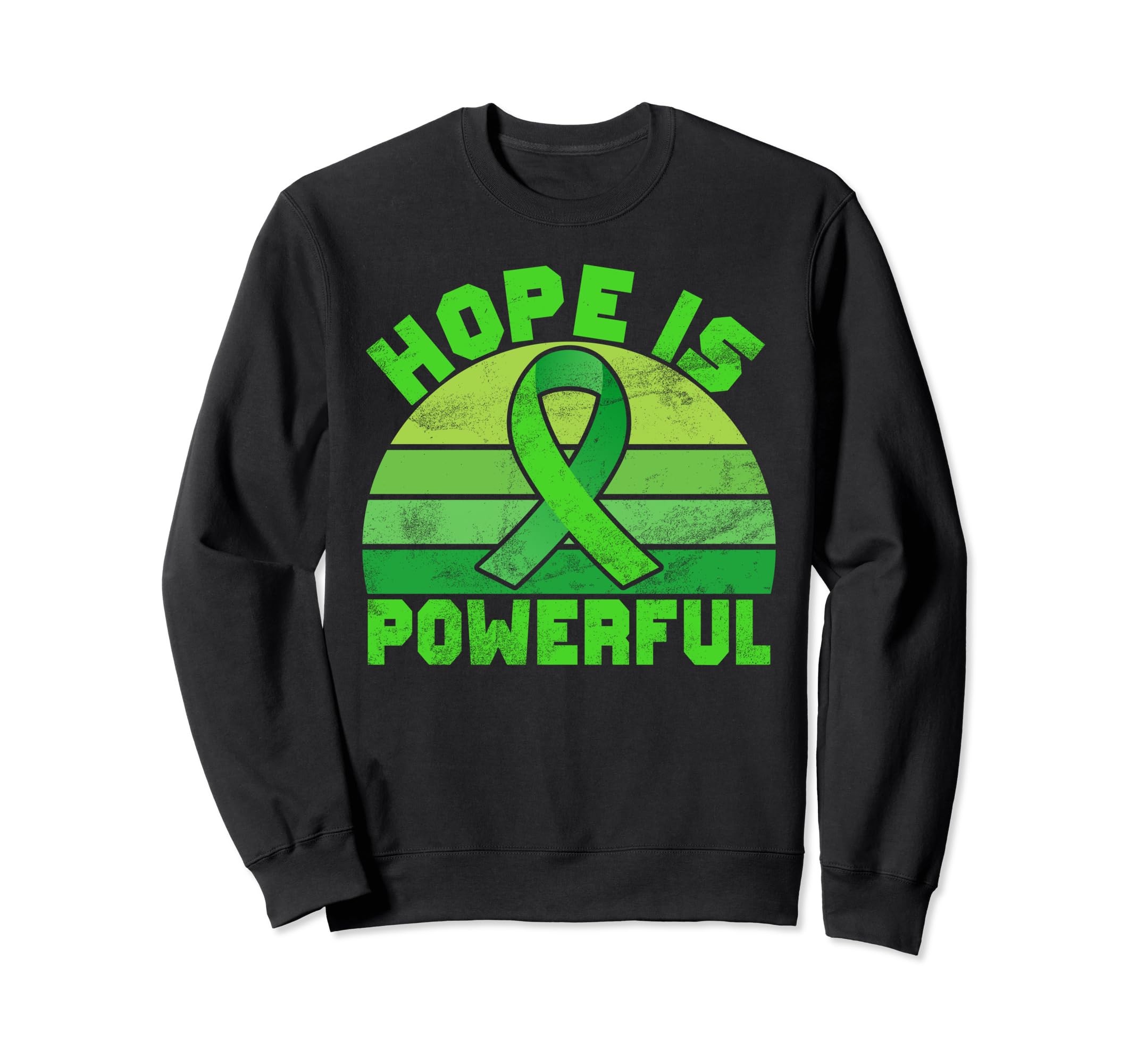 Hope Is Powerful Mental Health Sweatshirt - Casual Everyday Wear Unisex - T-Shirt, Sweatshirt, Hoodie