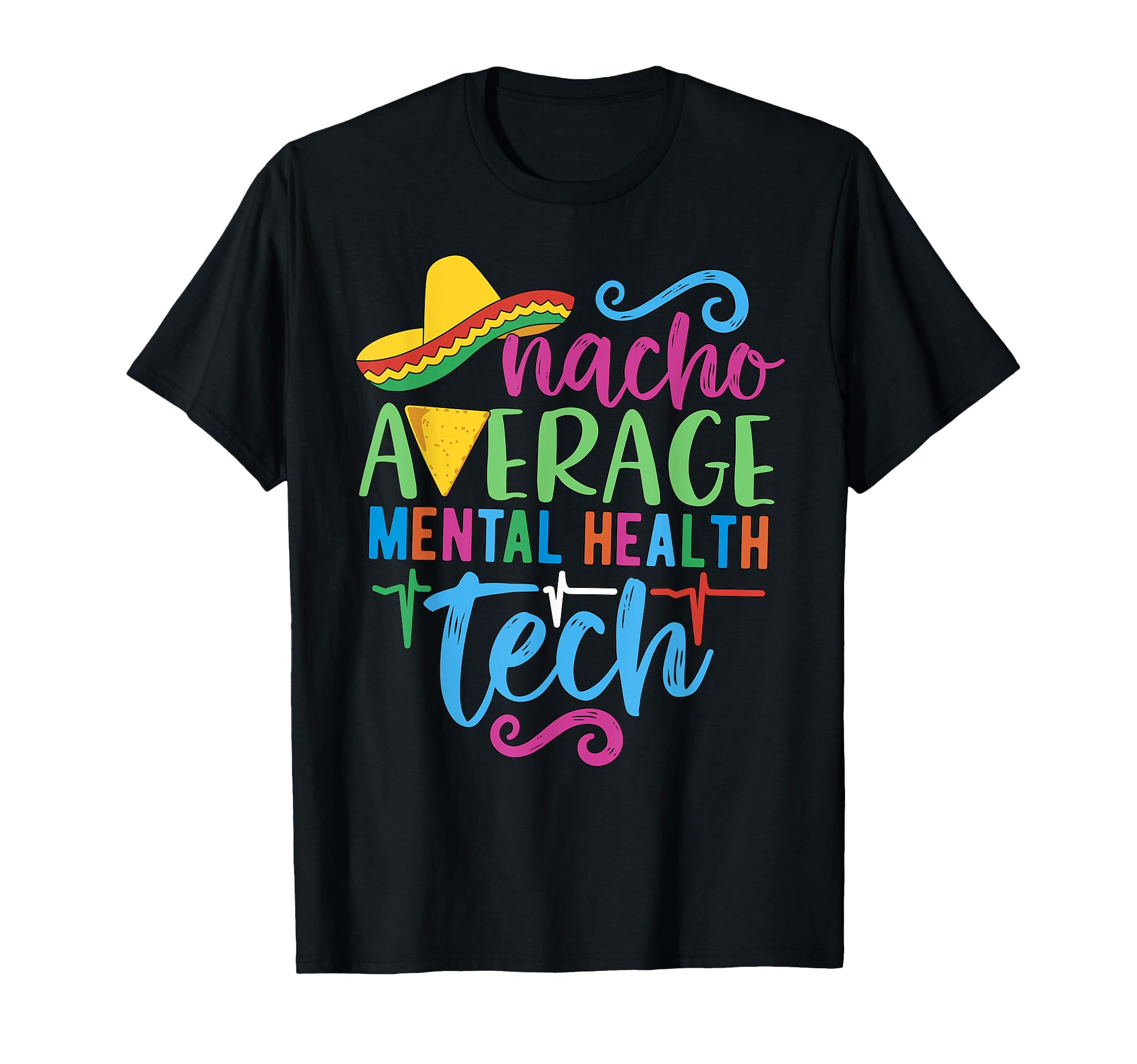 Fiesta Cinco De Mayo Nacho Average T-Shirt - Casual Everyday Wear Unisex - T-Shirt, Sweatshirt, Hoodie