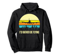 Id Rather Be Flying Sunset Airplane Hoodie - Minimalist Print for Adults - T-Shirt, Sweatshirt, Hoodie