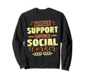 Funny School Social Worker Mental Sweatshirt - Trendy Graphic Men Women - T-Shirt, Sweatshirt, Hoodie
