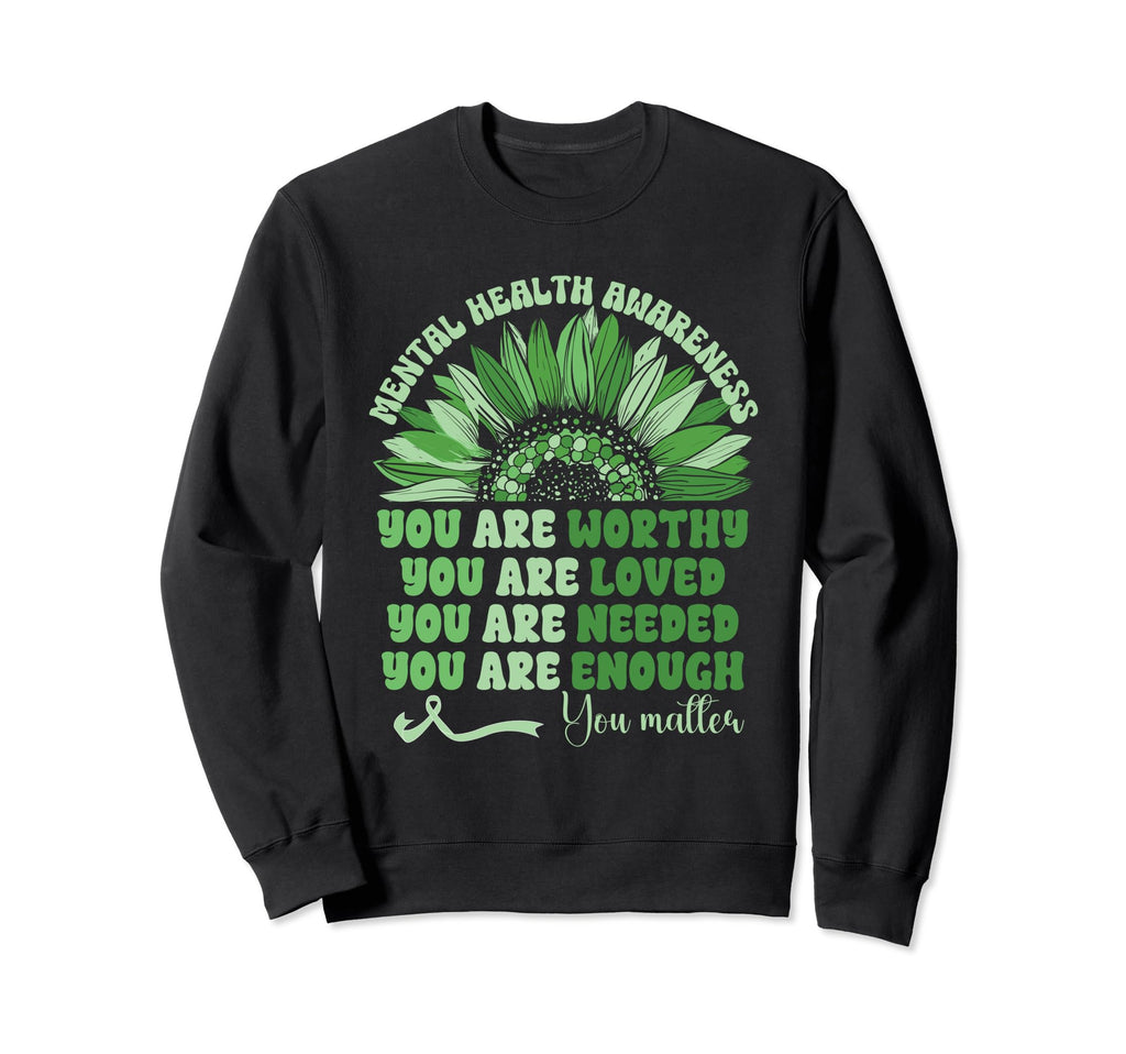 Motivational Support Mental Sweatshirt - Minimalist Print for Adults - T-Shirt, Sweatshirt, Hoodie
