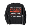 Amazing Mental Health Counselor Sweatshirt - Casual Everyday Wear Men Women - T-Shirt, Sweatshirt, Hoodie