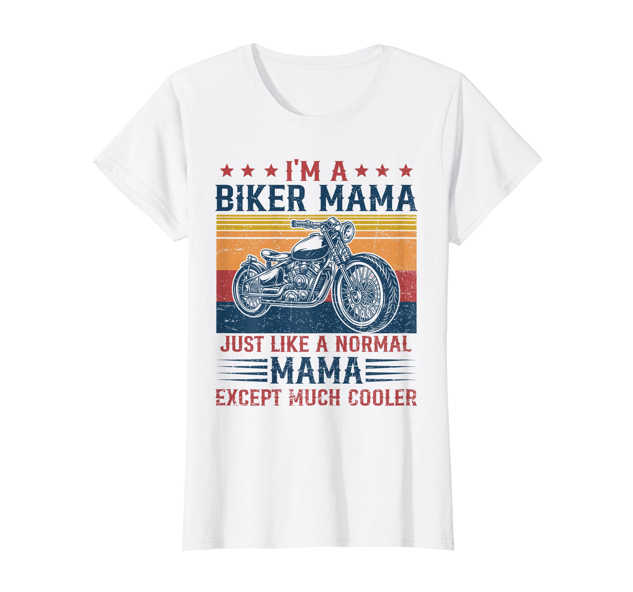 Womens Biker Mama Is Much Cooler T-Shirt - Casual Everyday Wear for Adults - T-Shirt, Sweatshirt, Hoodie