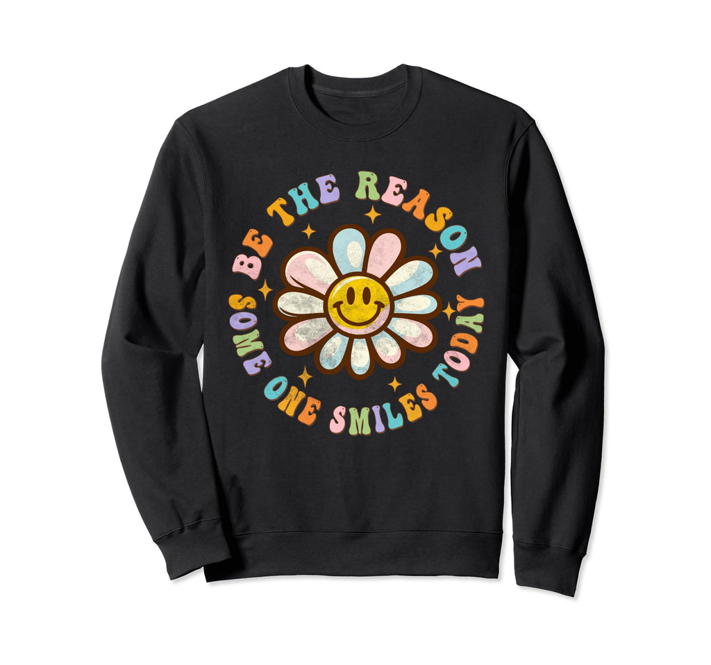 Be Reason Someone Smiles Today Sweatshirt - Aesthetic Graphic for Adults - T-Shirt, Sweatshirt, Hoodie
