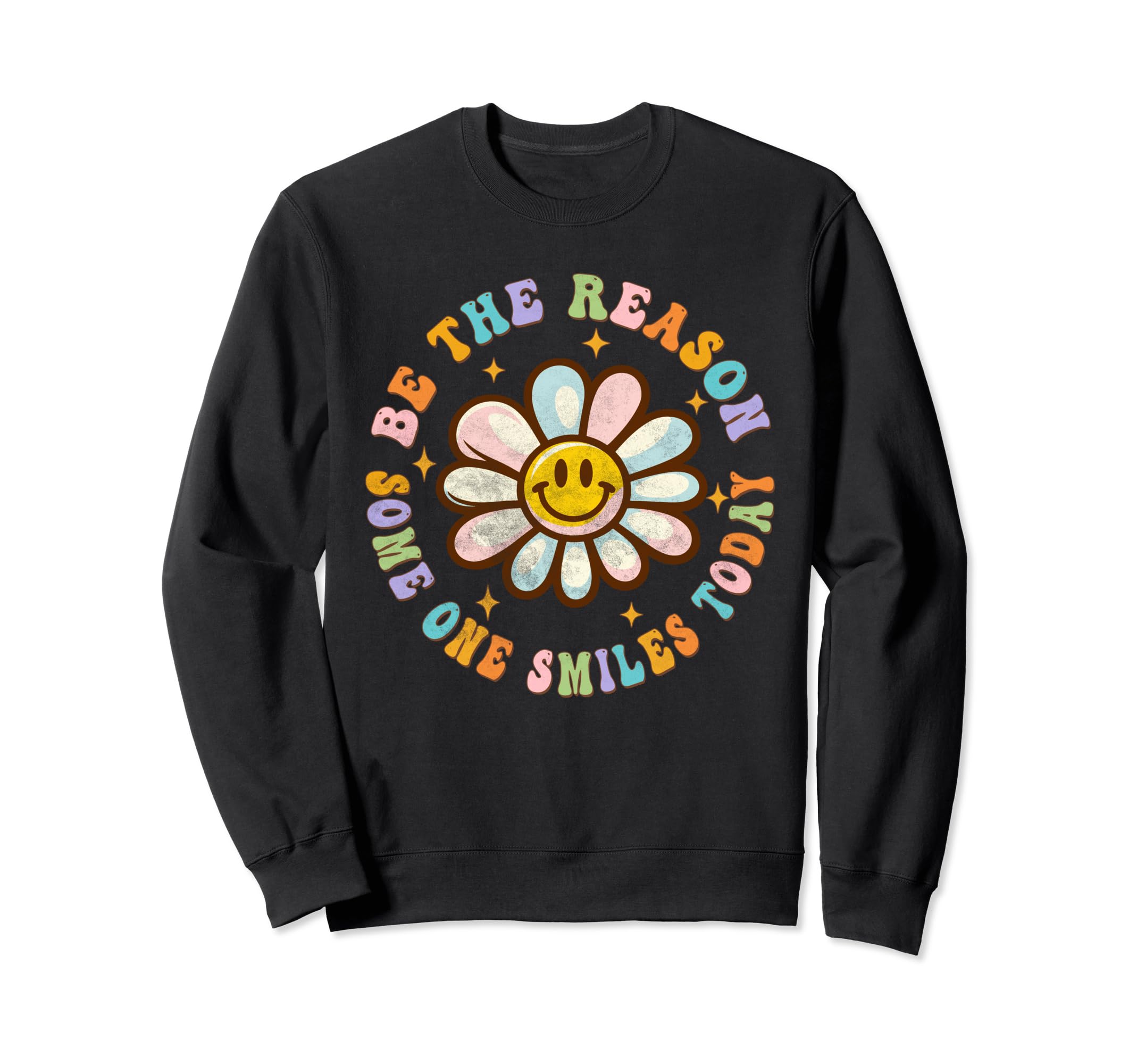 Be Reason Someone Smiles Today Sweatshirt - Aesthetic Graphic for Adults - T-Shirt, Sweatshirt, Hoodie