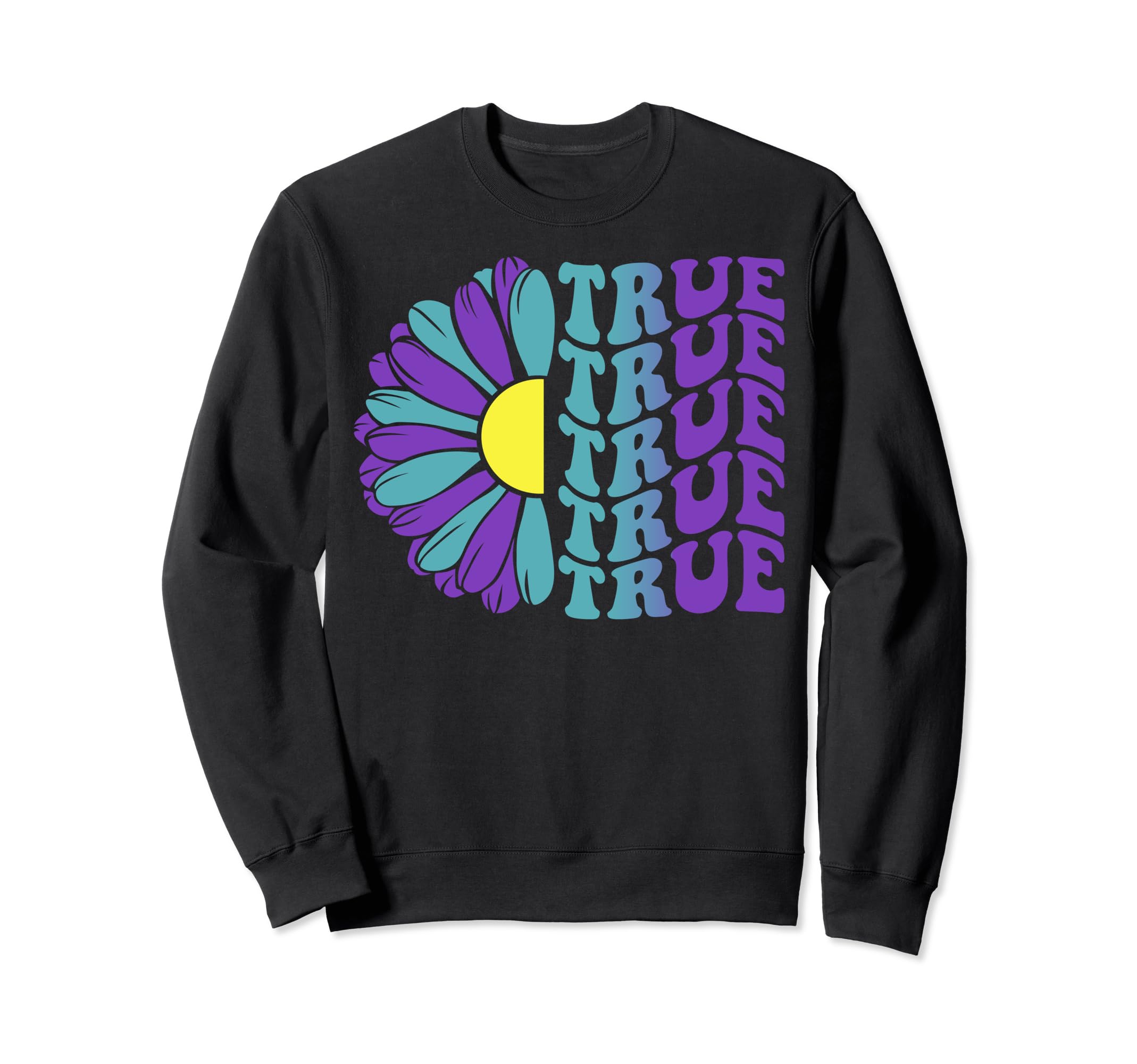 True Mental Health Awareness Sweatshirt - Aesthetic Graphic Unisex - T-Shirt, Sweatshirt, Hoodie
