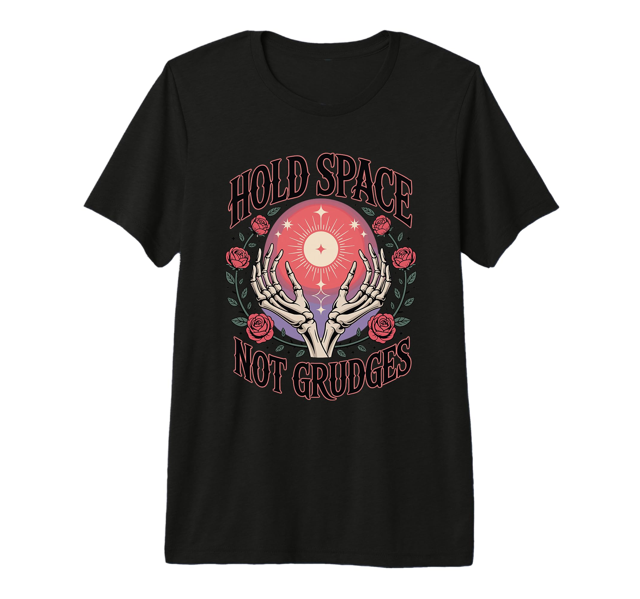 Hold Space Not Grudges Mindful T-Shirt - Fun Novelty Design Men Women - T-Shirt, Sweatshirt, Hoodie
