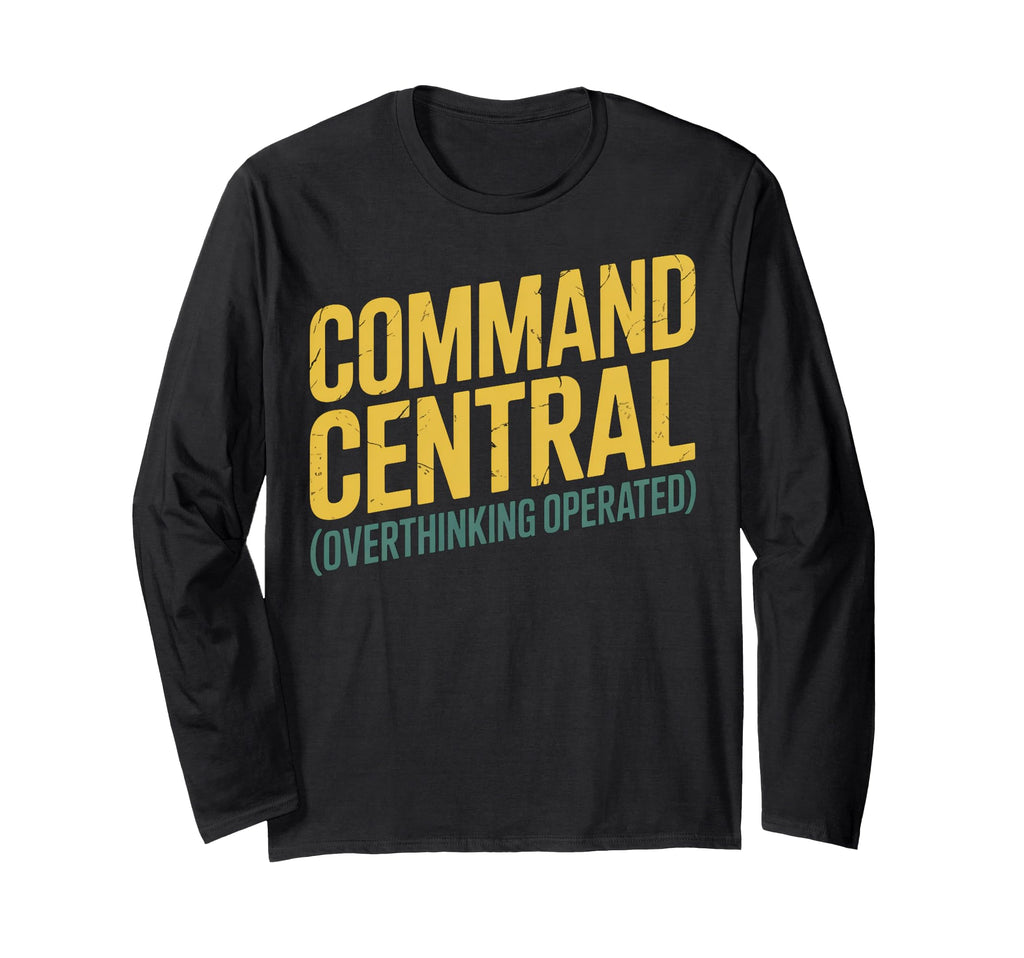 Command Central Overthinking T-Shirt - Fun Novelty Design for Adults - T-Shirt, Sweatshirt, Hoodie