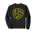 45 Rpm Record Adapter Vinyl Music Sweatshirt - Unique Graphic Unisex - T-Shirt, Sweatshirt, Hoodie
