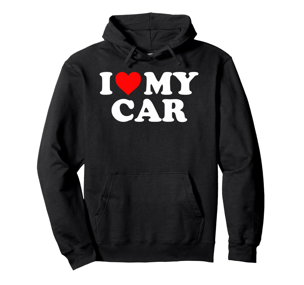 I Love My Car Red Heart Hoodie - Casual Everyday Wear Unisex - T-Shirt, Sweatshirt, Hoodie