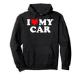 I Love My Car Red Heart Hoodie - Casual Everyday Wear Unisex - T-Shirt, Sweatshirt, Hoodie