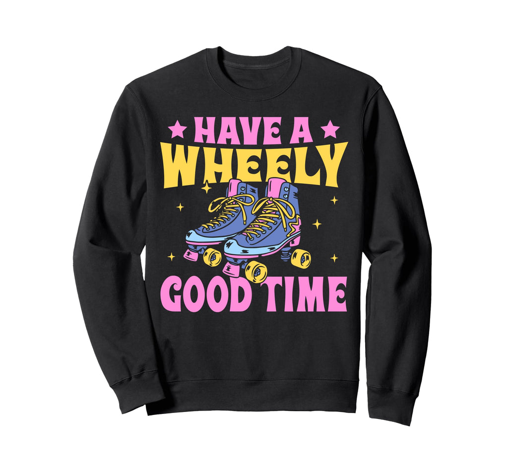 Roller Skating Skate 1970S Have Wheely Sweatshirt - Minimalist Print Unisex - T-Shirt, Sweatshirt, Hoodie