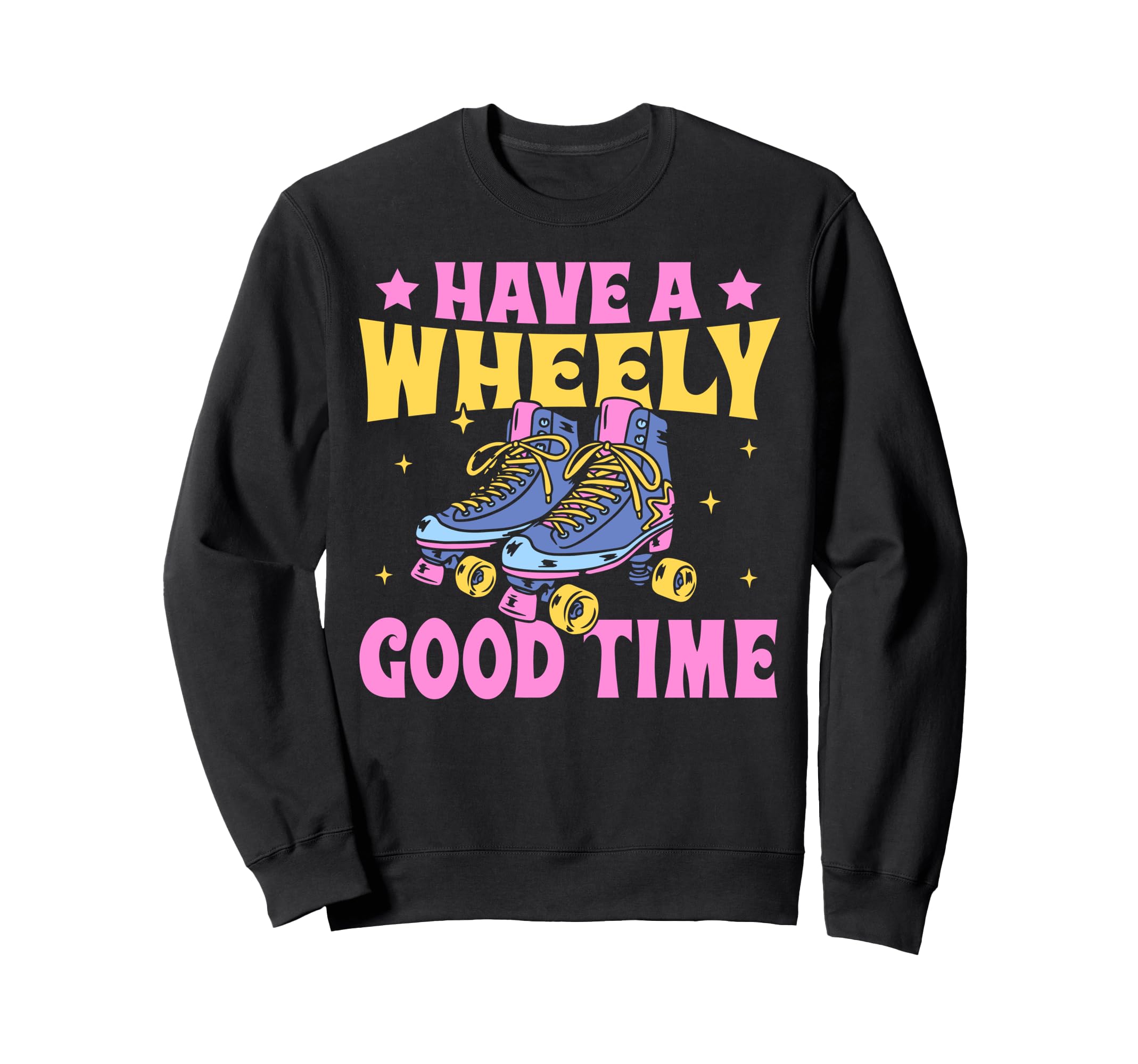 Roller Skating Skate 1970S Have Wheely Sweatshirt - Minimalist Print Unisex - T-Shirt, Sweatshirt, Hoodie