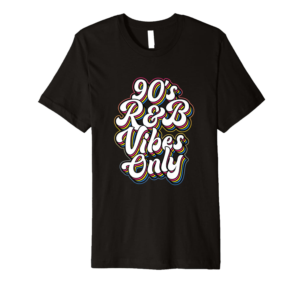 90S R B Vibes Only Typography T-Shirt - Graphic Print for Adults - T-Shirt, Sweatshirt, Hoodie