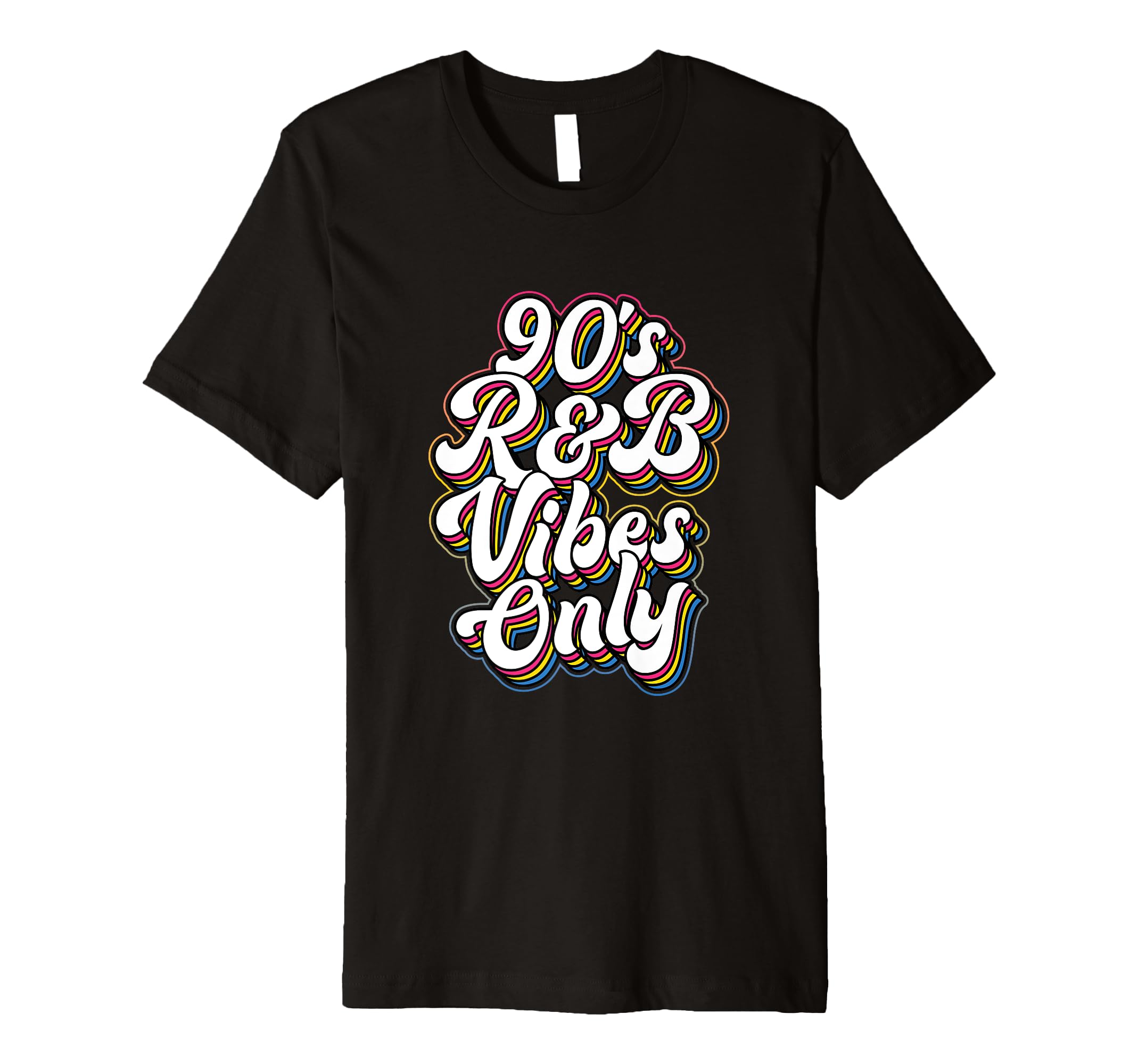 90S R B Vibes Only Typography T-Shirt - Graphic Print for Adults - T-Shirt, Sweatshirt, Hoodie