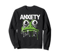 Frog Anxiety Mental Health Sweatshirt - Streetwear Style for Adults - T-Shirt, Sweatshirt, Hoodie