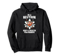 Be Neutron Keep It Neutral Hoodie - Streetwear Style for Adults - T-Shirt, Sweatshirt, Hoodie