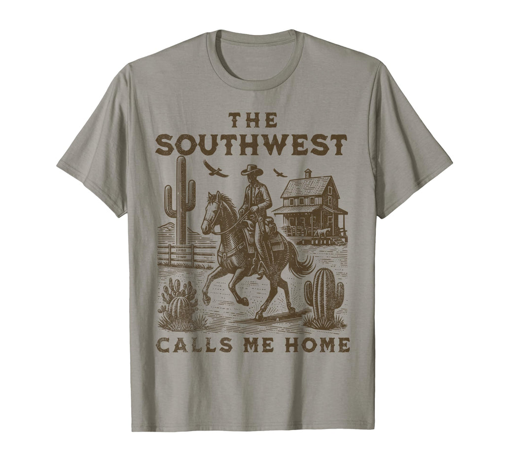 Southwest Calls Me Home Cowboy Western T-Shirt - Graphic Print Men Women - T-Shirt, Sweatshirt, Hoodie