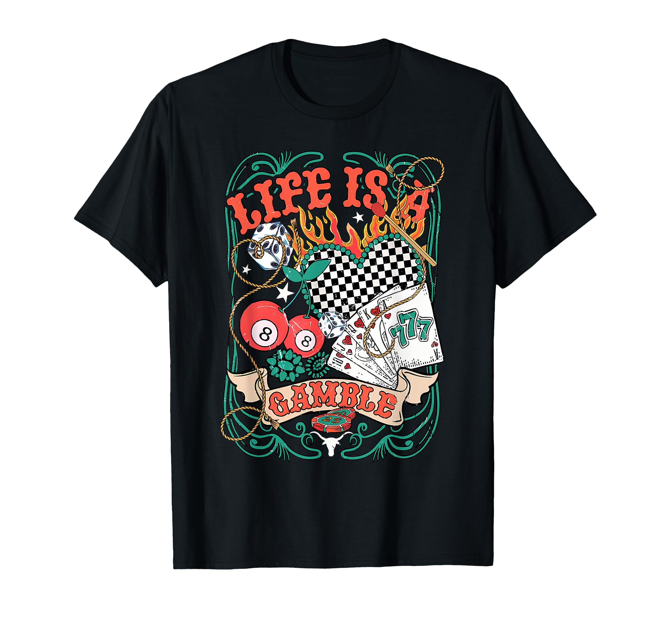 Life Is Gamble Western Country T-Shirt - Aesthetic Graphic for Adults - T-Shirt, Sweatshirt, Hoodie