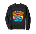 Overthinking Everything Funny Brain Sweatshirt - Novelty Apparel Unisex - T-Shirt, Sweatshirt, Hoodie