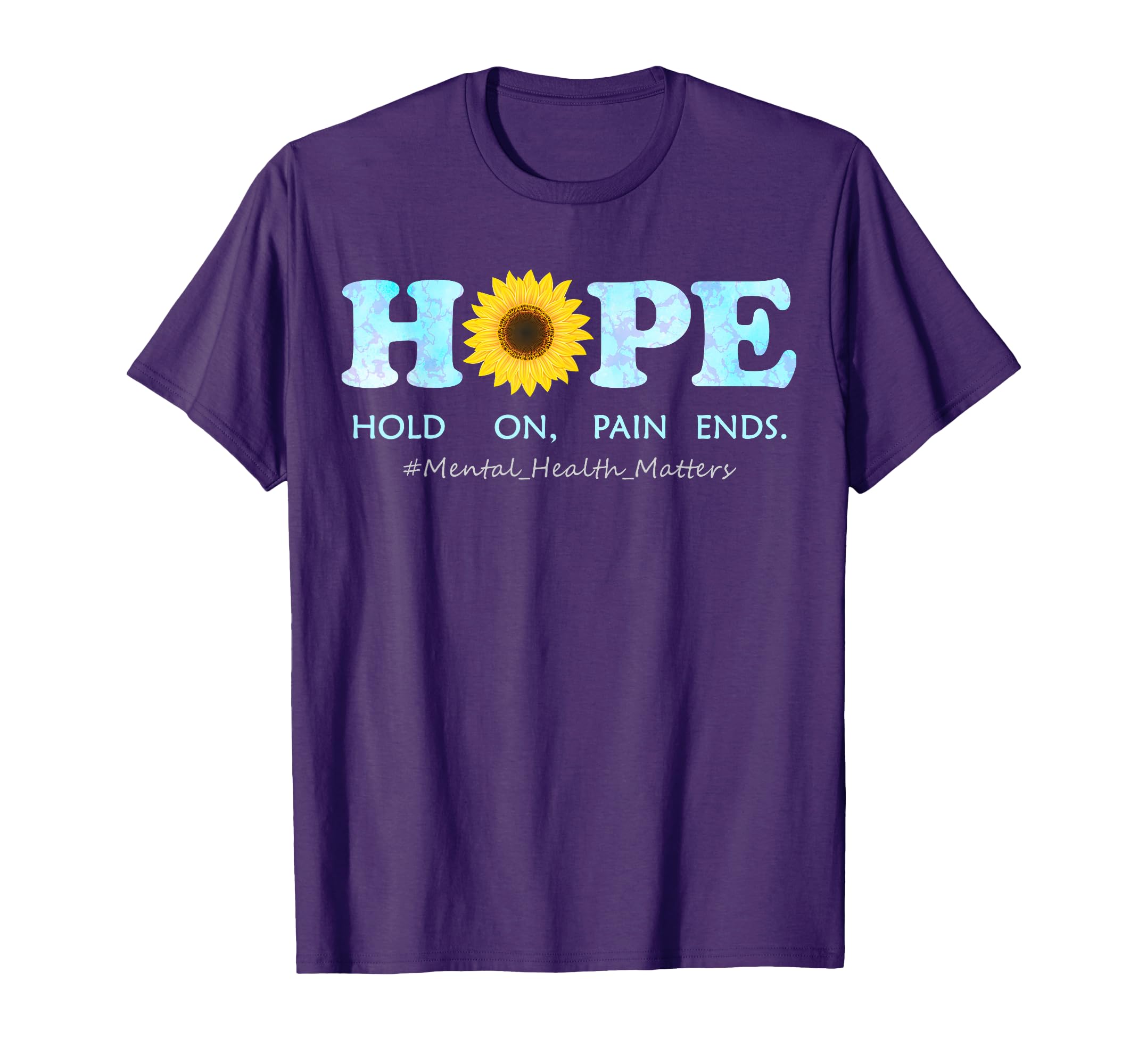 Hope Hold Pain Ends Depression T-Shirt - Streetwear Style for Adults - T-Shirt, Sweatshirt, Hoodie