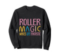 Roller Skate Party Roller Magic Sweatshirt - Custom Art Print for Adults - T-Shirt, Sweatshirt, Hoodie