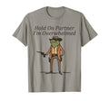 Hold Partner Im Overwhelmed Cowboy Frog T-Shirt - Trendy Graphic for Adults - T-Shirt, Sweatshirt, Hoodie