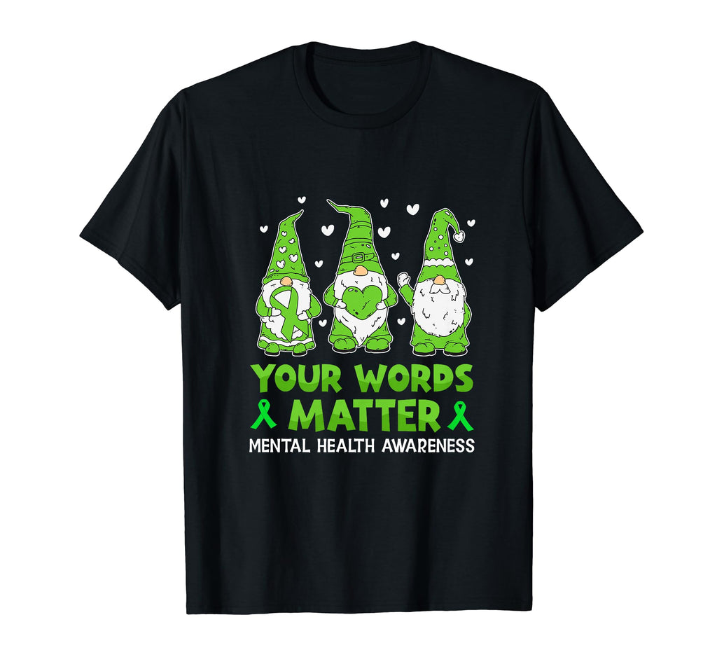 Your Words Matter Gnome Be Kind Mental T-Shirt - Graphic Print for Adults - T-Shirt, Sweatshirt, Hoodie