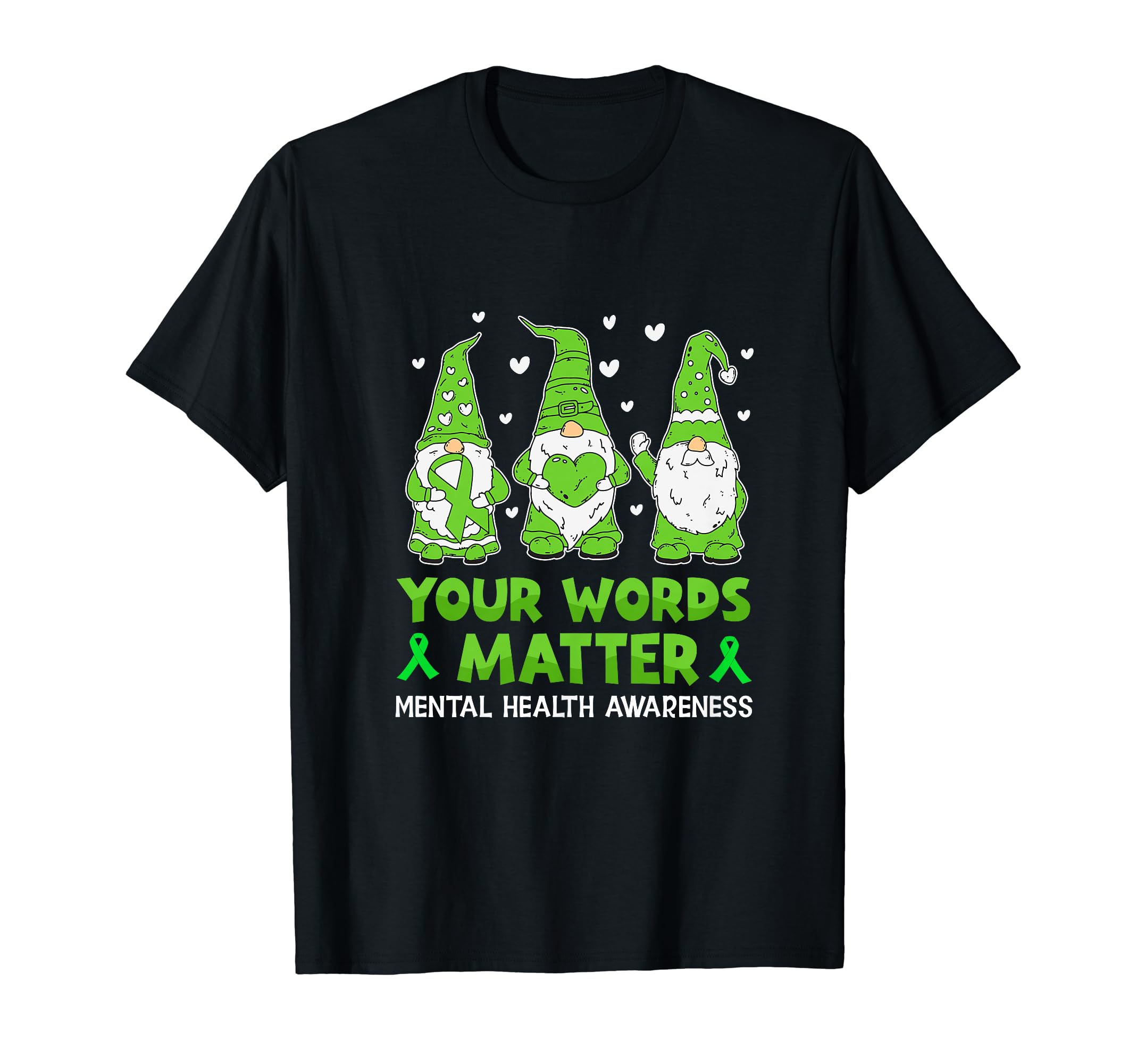 Your Words Matter Gnome Be Kind Mental T-Shirt - Graphic Print for Adults - T-Shirt, Sweatshirt, Hoodie