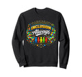 Autism Awareness Inclusion Always Sweatshirt - Graphic Print Unisex - T-Shirt, Sweatshirt, Hoodie
