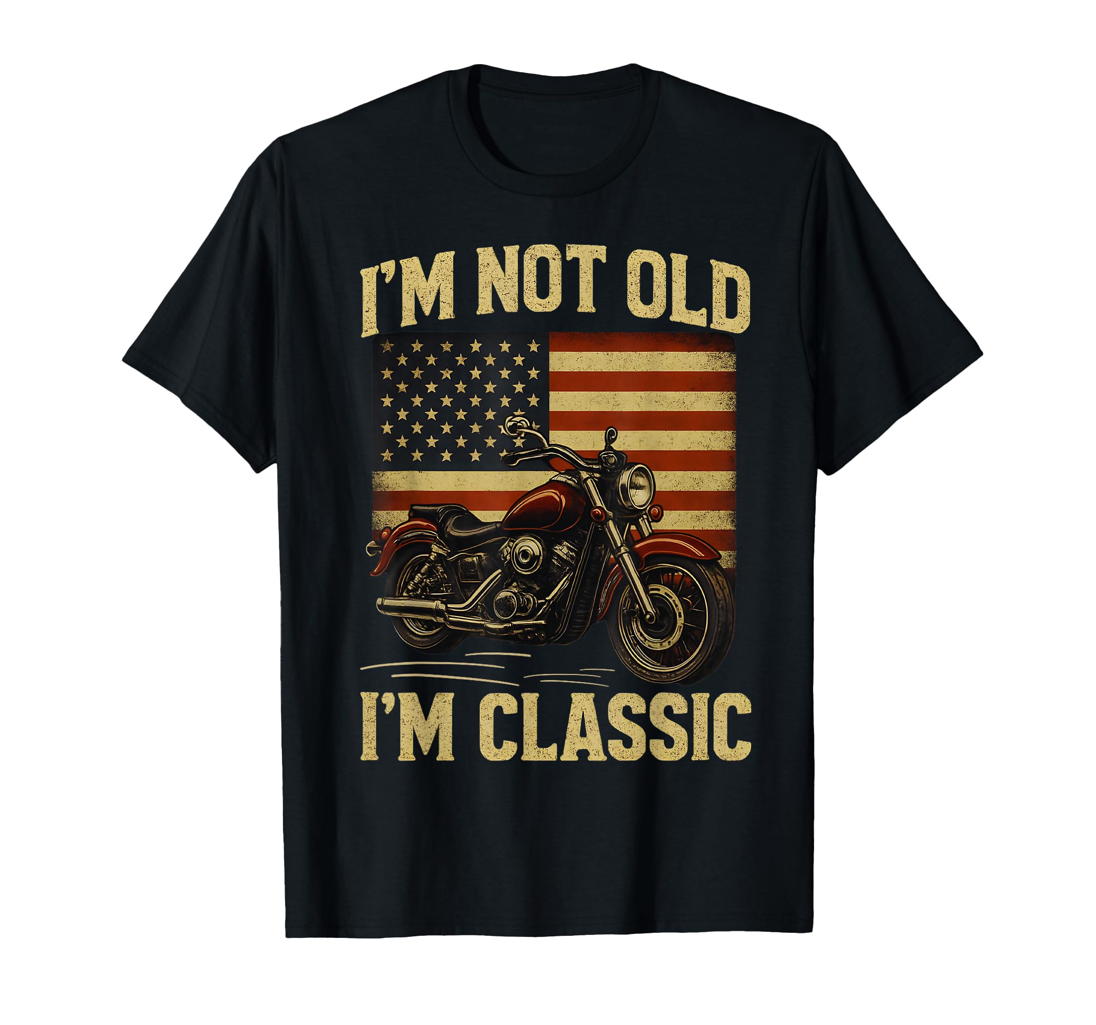 Motorcycle Im Not Old Im Motorcycle T-Shirt - Graphic Print for Adults - T-Shirt, Sweatshirt, Hoodie