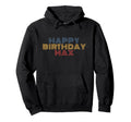 Happy Birthday Max Personalized Name Hoodie - Trendy Graphic Unisex - T-Shirt, Sweatshirt, Hoodie