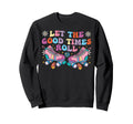 Roller Skating Skate 1970S Let Sweatshirt - Fun Novelty Design for Adults - T-Shirt, Sweatshirt, Hoodie