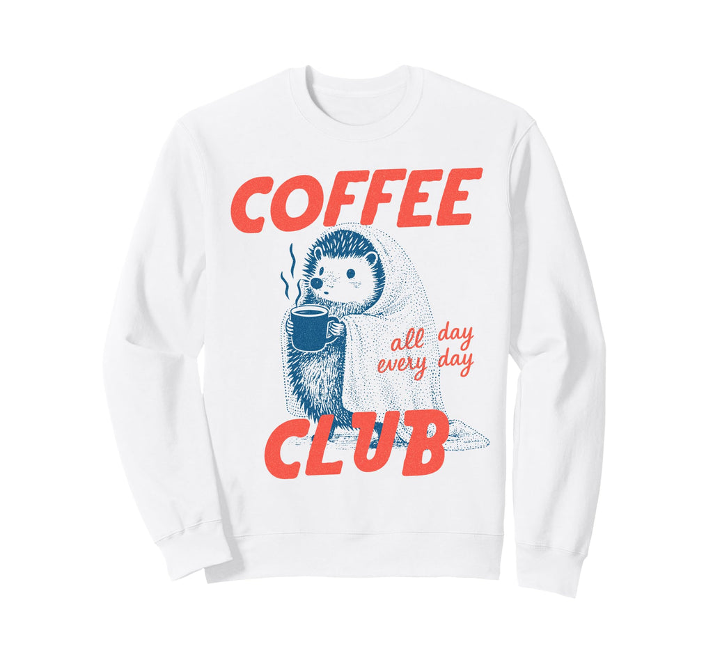Coffee Club Hedgehog Coffee Sweatshirt - Fun Novelty Design Unisex - T-Shirt, Sweatshirt, Hoodie
