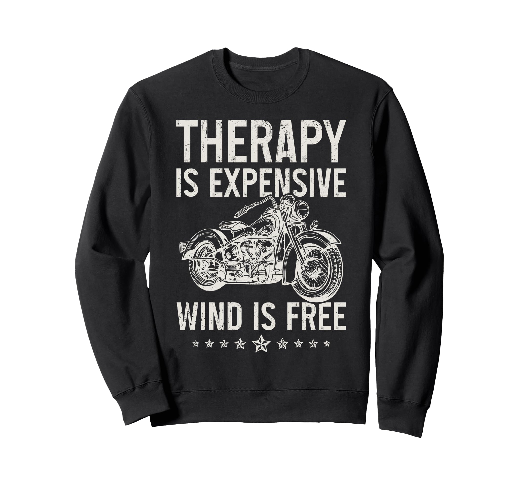 Motorcycle Therapy Is Expensive Wind Is Sweatshirt - Graphic Print Unisex - T-Shirt, Sweatshirt, Hoodie